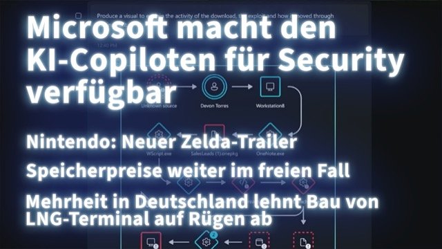 Kurz informiert: Microsoft Security, Nintendo Switch, DRAM-Chips, LNG-Terminals