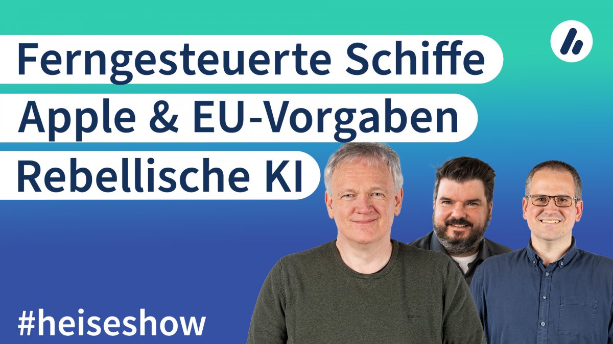 #heiseshow: Ferngesteuerte Schiffe, EU-iPhone-Streit, KI-Eigenleben