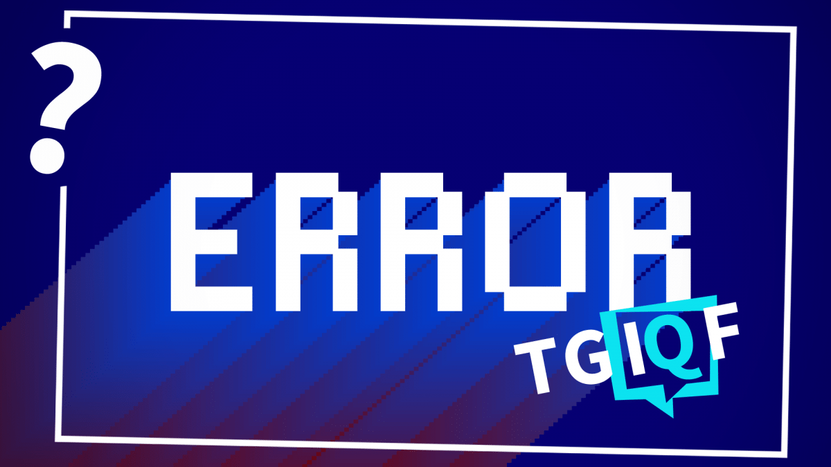 -TGIQF-Das-Quiz-der-Computerfehler