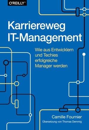 Karriereweg IT-Management (1. Aufl.)