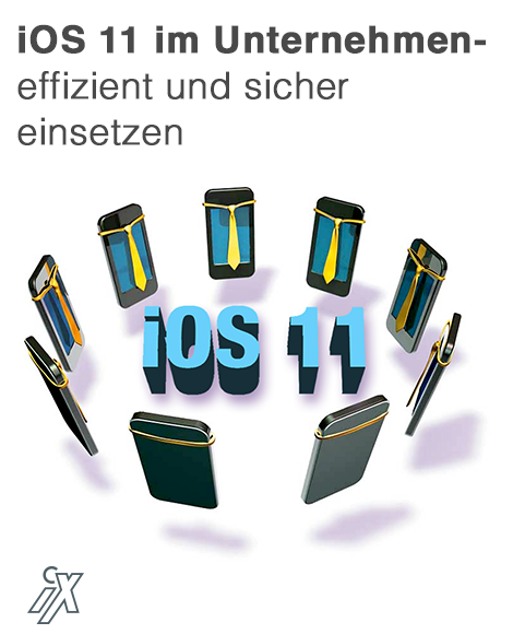 iOS 11 im Unternehmen - effizient und sicher einsetzen (iX webinar)