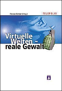 Virtuelle Welten - reale Gewalt (TELEPOLIS)