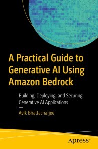 Produktbild für A Practical Guide to Generative AI Using Amazon Bedrock