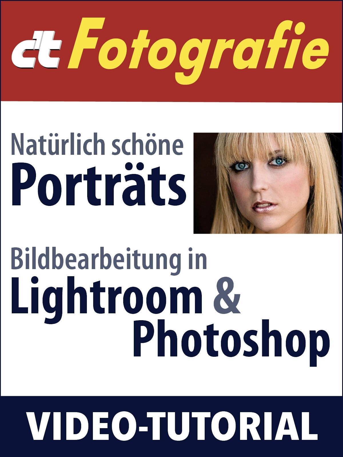Bildbearbeitung in Lightroom und Photoshop: Natürlich schöne Porträts