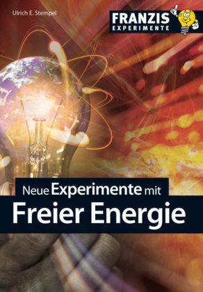 Neue Experimente mit Freier Energie