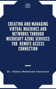 Produktbild für Creating and Managing Virtual Machines and Networks Through Microsoft Azure Services for Remote Access Connection