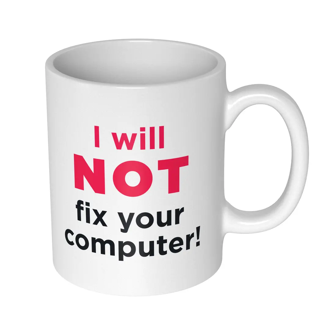 Tasse "I will not fix your computer"