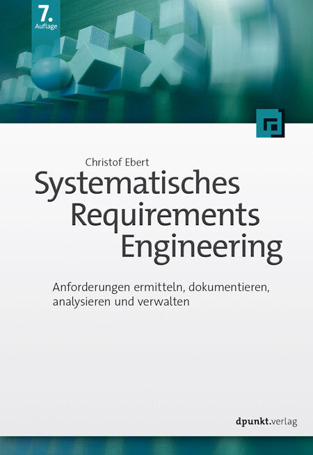 Systematisches Requirements Engineering (7. Auflage)