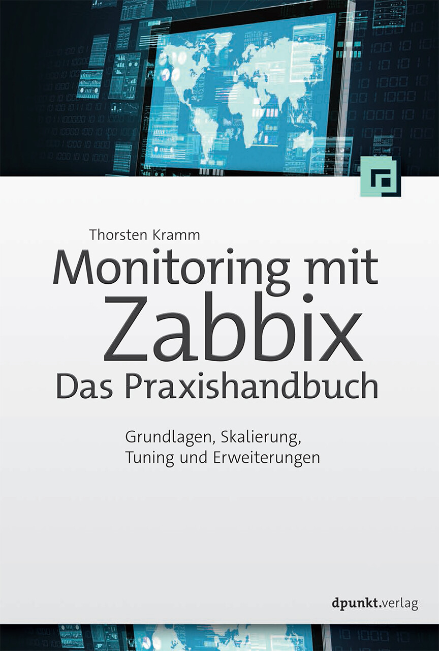 Monitoring mit Zabbix: Das Praxishandbuch