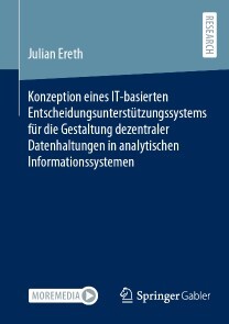 Produktbild für Konzeption eines IT-basierten Entscheidungsunterstützungssystems für die Gestaltung dezentraler Datenhaltungen in analytischen Informationssystemen
