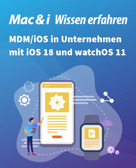 MDM/iOS in Unternehmen mit iOS 18 und watchOS 11 (Webinar-Aufzeichnung)