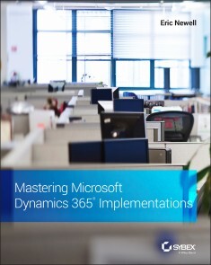 Mastering Microsoft Dynamics 365 Implementations