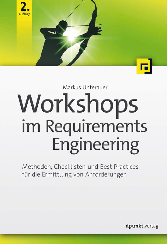 Workshops im Requirements Engineering (2. Auflage)