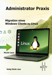 Produktbild für Administrator Praxis: Migration eines Windows Clients zu Linux
