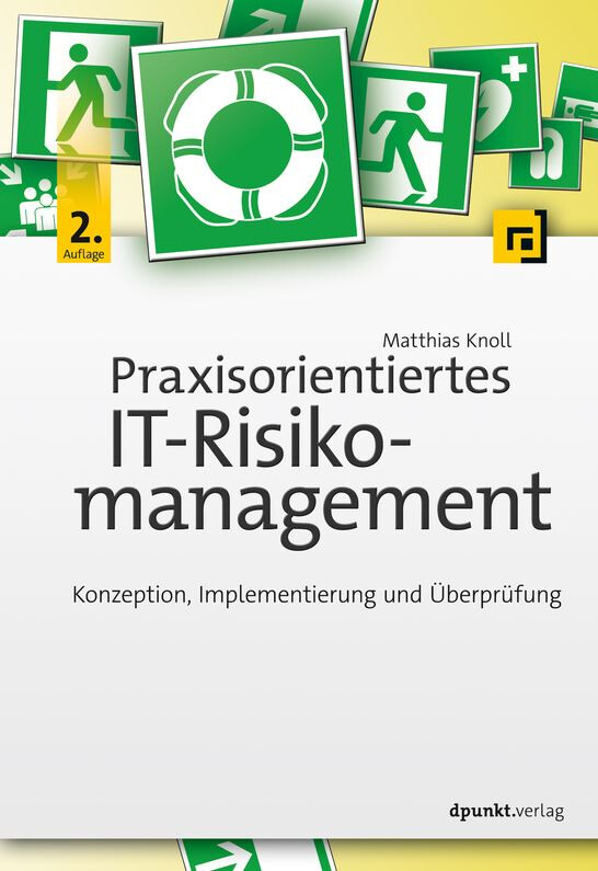 Praxisorientiertes IT-Risikomanagement (2. Aufl.)