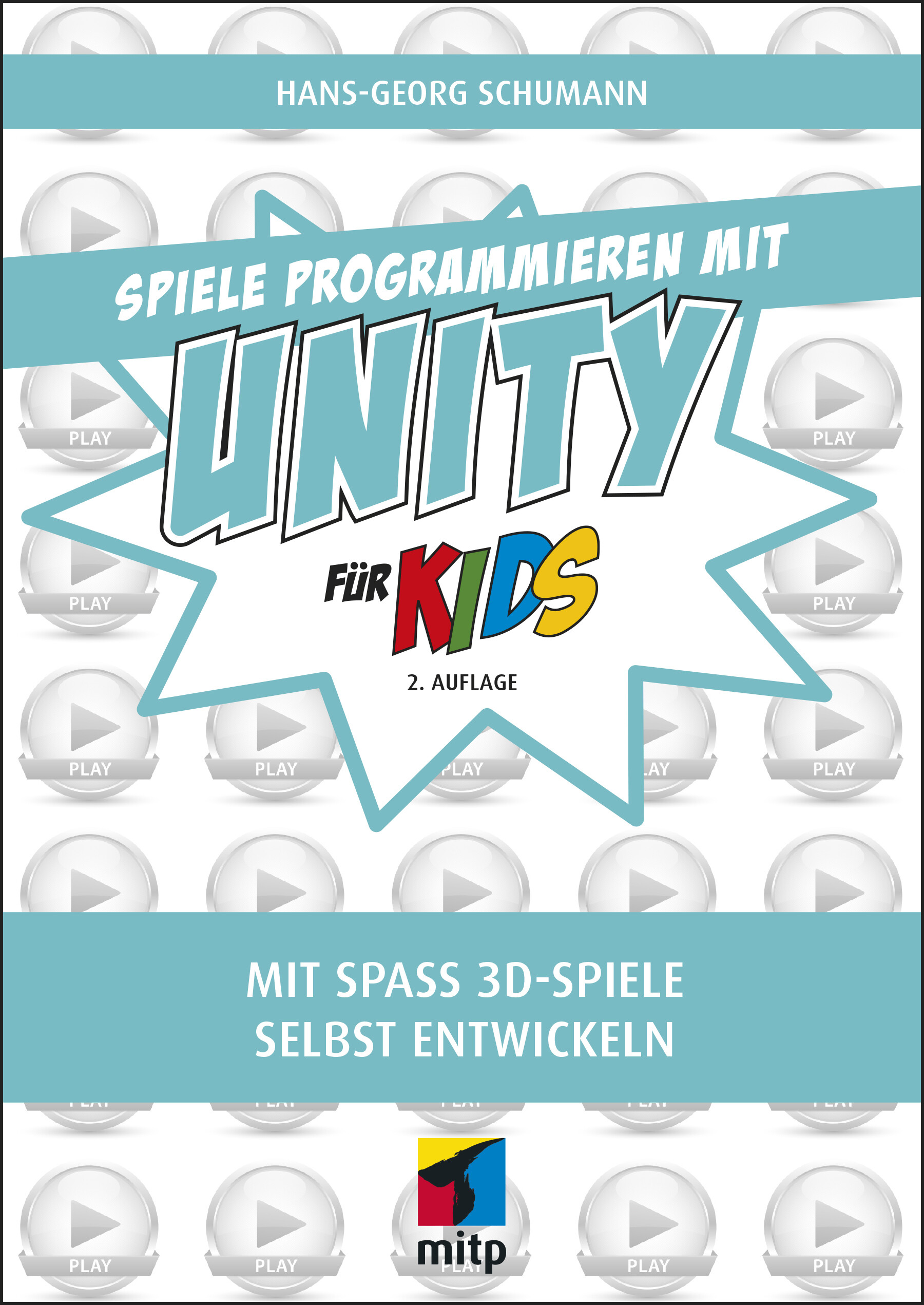 Spiele programmieren mit Unity für Kids (2. Auflg.)
