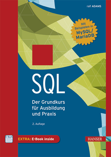 SQL Der Grundkurs für Ausbildung und Praxis