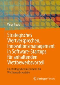Produktbild für Strategisches Wertversprechen, Innovationsmanagement in Software-Startups für anhaltenden Wettbewerbsvorteil