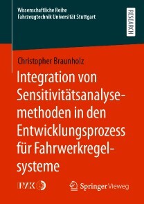 Produktbild für Integration von Sensitivitätsanalysemethoden in den Entwicklungsprozess für Fahrwerkregelsysteme