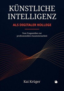 Produktbild für Künstliche Intelligenz als digitaler Kollege
