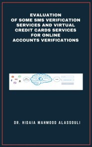 Produktbild für Evaluation of Some SMS Verification Services and Virtual Credit Cards Services for Online Accounts Verifications