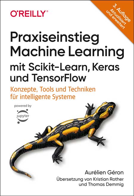 Praxiseinstieg Machine Learning mit Scikit-Learn, Keras und TensorFlow