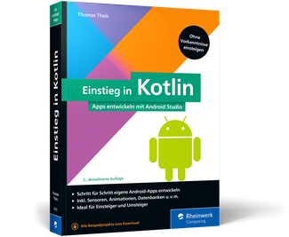 Einstieg in Kotlin - Apps entwickeln mit Android Studio (2. Auflage)