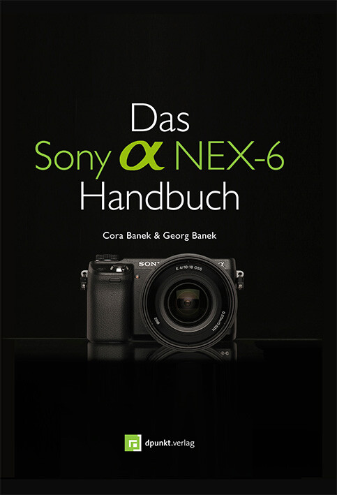 Das Sony Alpha NEX-6 Handbuch
