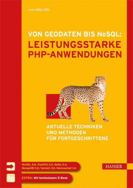 Von Geodaten bis NoSQL Leistungsstarke PHP-Anwendungen incl. E-Book