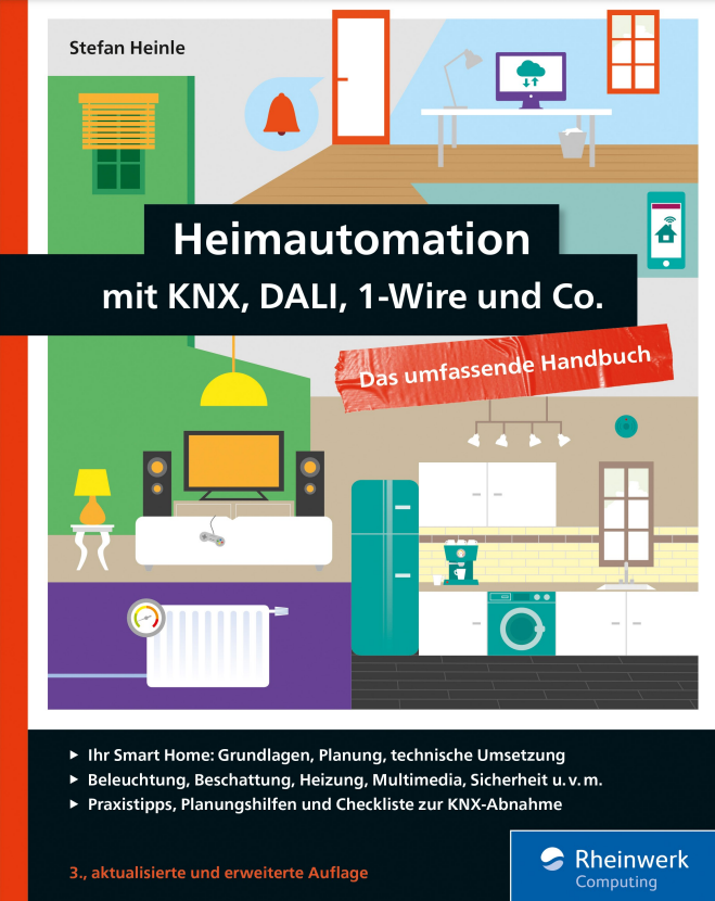 Heimautomation mit KNX, Dali, 1-Wire und Co. (3. Auflage)