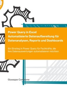 Produktbild für Power Query in Excel - Automatisierte Datenaufbereitung für Datenanalysen, Reports und Dashboards