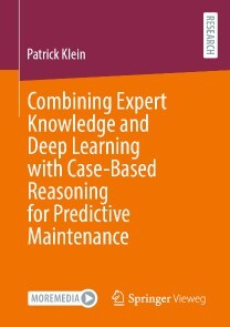 Produktbild für Combining Expert Knowledge and Deep Learning with Case-Based Reasoning for Predictive Maintenance