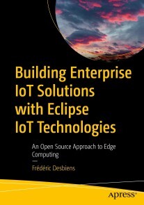 Produktbild für Building Enterprise IoT Solutions with Eclipse IoT Technologies