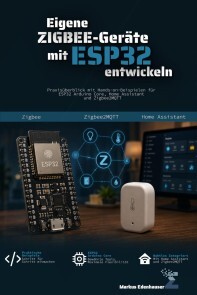 Produktbild für Eigene Zigbee-Geräte mit ESP32 entwickeln