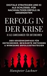Erfolg in der Krise - KI als Gamechanger für Unternehmen