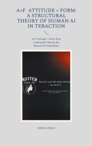 Produktbild für A×F Attitude × Form: A Structural Theory of Human AI Interaction