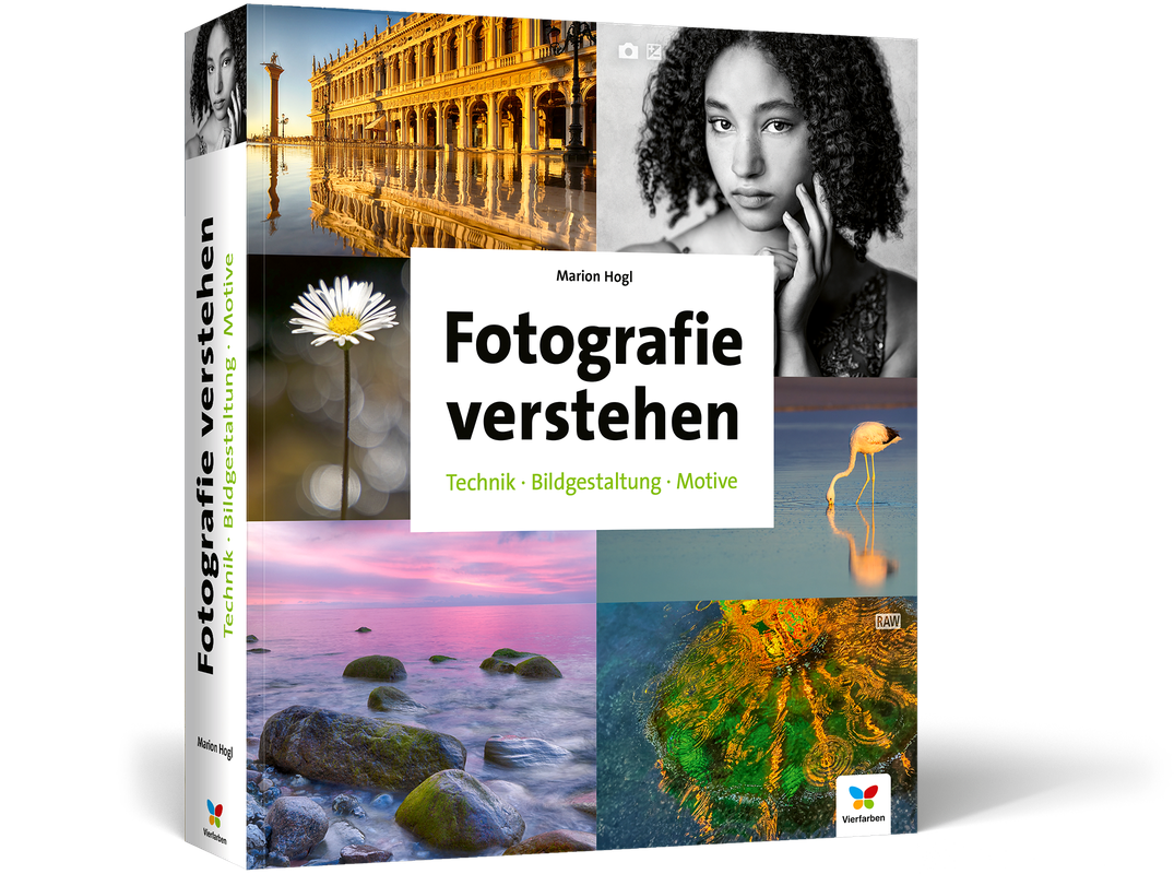 Fotografie verstehen - Technik, Bildgestaltung und Motive (4. Auflage)
