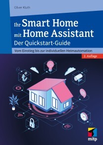 Produktbild für Ihr Smart Home mit Home Assistant (2. Auflg.)