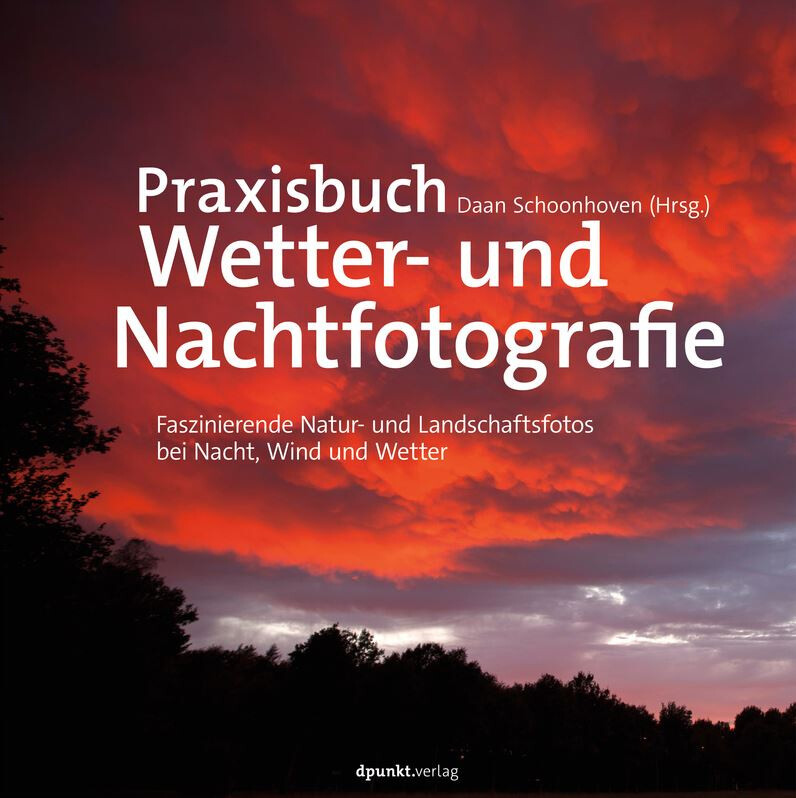 Praxisbuch Wetter- und Nachtfotografie