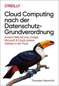 Cloud Computing nach der Datenschutz-Grundverordnung