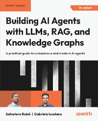 Produktbild für Building AI Agents with LLMs, RAG, and Knowledge Graphs