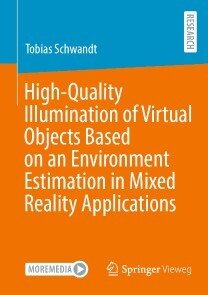 Produktbild für High-Quality Illumination of Virtual Objects Based on an Environment Estimation in Mixed Reality Applications