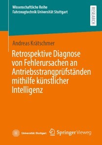 Produktbild für Retrospektive Diagnose von Fehlerursachen an Antriebsstrangprüfständen mithilfe künstlicher Intelligenz