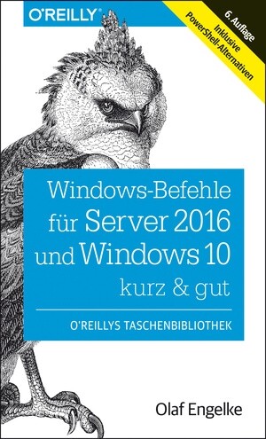 Windows Befehle für Server 2016 und Windows 10 - kurz & gut