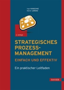 Strategisches Prozessmanagement - einfach und effektiv