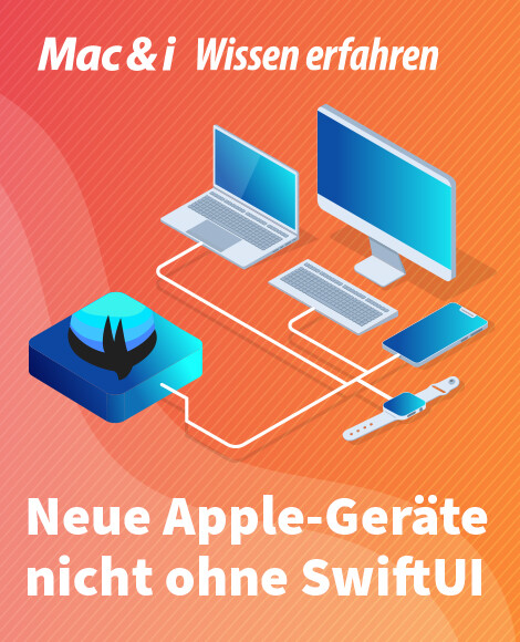 Neue Apple-Geräte nicht ohne SwiftUI