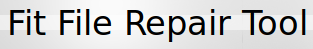 Fit File Repair Tool