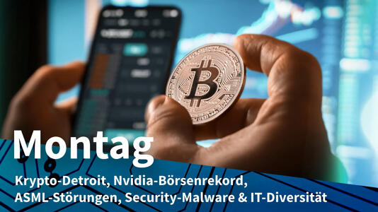 Hand mit Bitcoin vor Trading-App; Montag: Krypto-Detroit, Nvidia-B&ouml;rsenrekord, ASML-St&ouml;rungen, Security-Malware & IT-Diversit&auml;t 