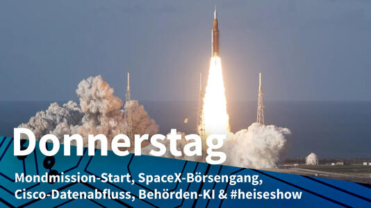 Artemis-Rakete beim Start; Donnerstag: Mondmission-Start, SpaceX-Börsengang, Cisco-Datenabfluss, Behörden-KI & #heiseshow