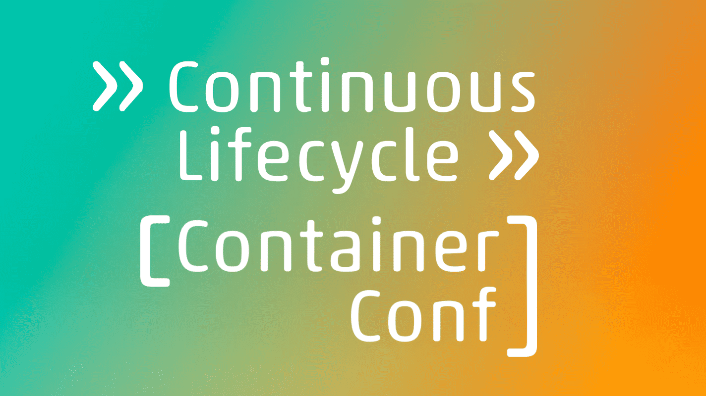 Continuous Lifecycle & ContainerConf 2022: Call for Proposals gestartet
